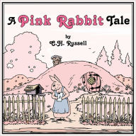 Title: A Pink Rabbit Tale, Author: C H Russell