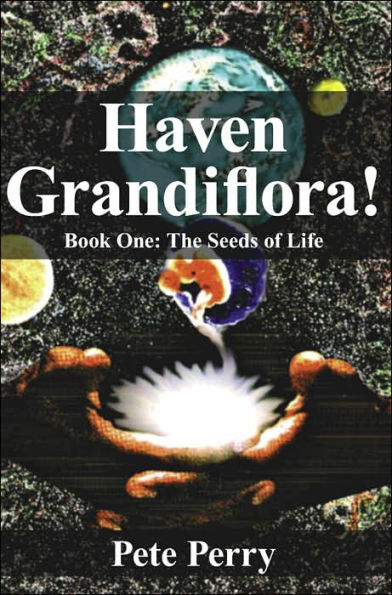 Haven Grandiflora!: Book One: The Seeds of Life