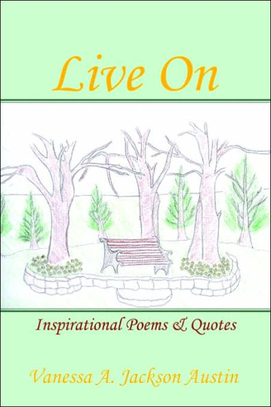 Live On: Inspirational Poems and Quotes