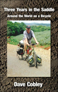 Title: Three Years in the Saddle: Around the World on a Bicycle, Author: Dave Cobley