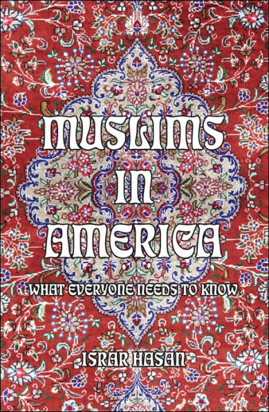 Muslims America: What Everyone Needs to Know