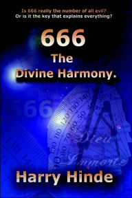 Title: 666: The Divine Harmony, Author: Harry Hinde