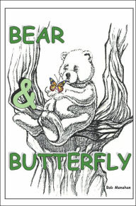 Title: Bear And Butterfly, Author: Bob Monahan