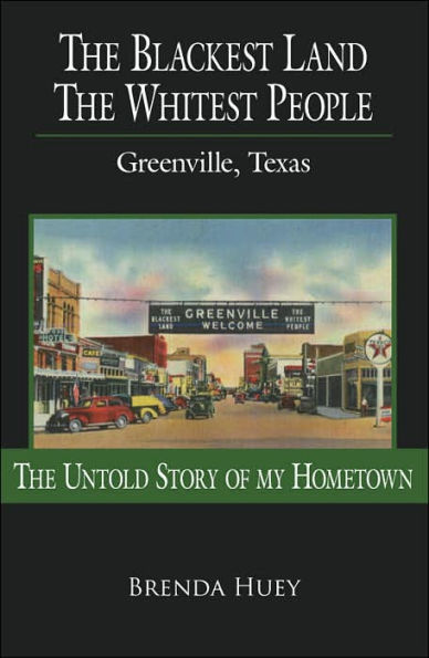 The Blackest Land the Whitest People: Greenville, Texas