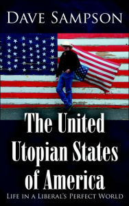 Title: The United Utopian States of America, Author: Dave Sampson