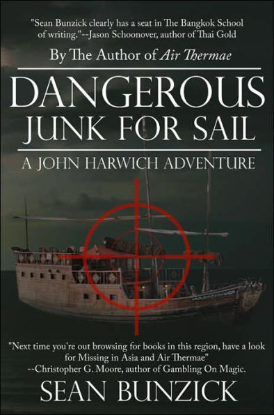 Dangerous Junk For Sail: A John Harwich Adventure
