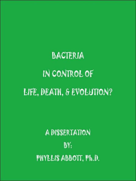 Bacteria In Control Of Life, Death, & Evolution?