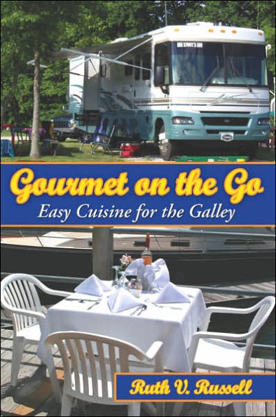 Gourmet on the Go: Easy Cuisine for the Galley