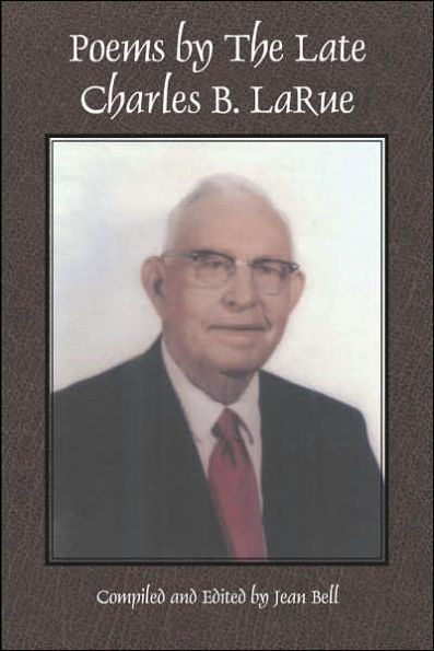 Poems by The Late Charles B. LaRue