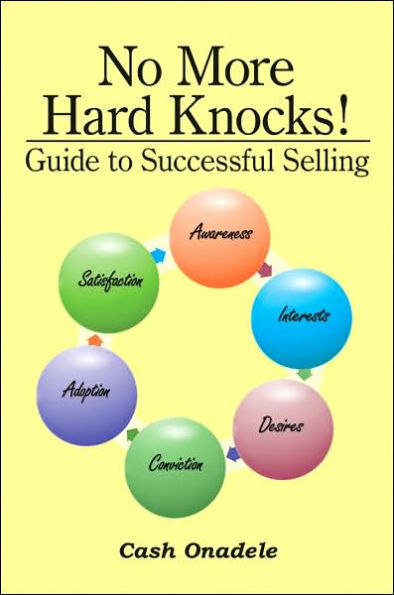 No More Hard Knocks!: Guide to Successful Selling