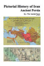 Pictorial History of Iran: Ancient Persia