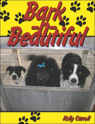 Title: Bark-n-Beautiful, Author: Kelly Carroll