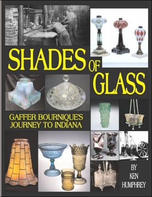 Shades Of Glass Gaffer Bournique S Journey To Indiana By Ken