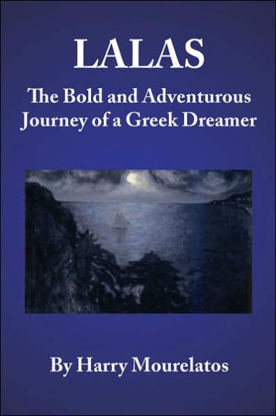 LALAS: The Bold and Adventurous Journey of a Greek Dreamer