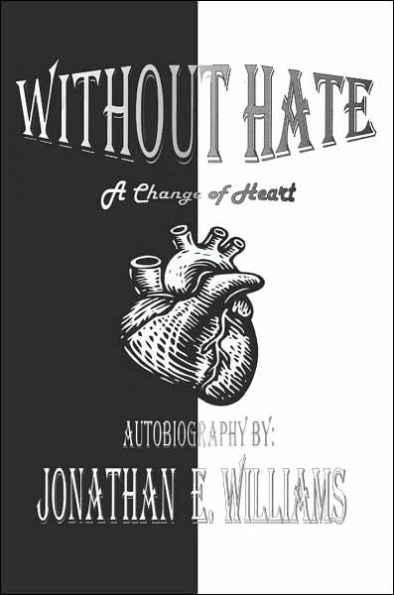 Without Hate: A Change of Heart
