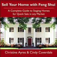 Title: Sell Your Home with Feng Shui: A Complete Guide to Staging Homes for Quick Sale in Any Market, Author: Christine Ayres