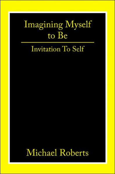 Imagining Myself to Be: Invitation Self