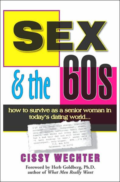 Sex & the 60s: How to Survive as a Senior Woman in Today's Dating World