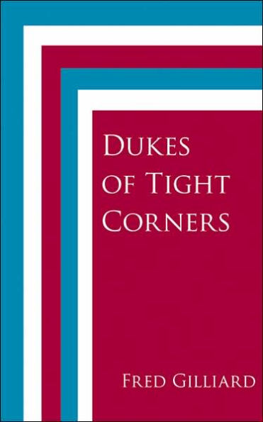 Dukes of Tight Corners
