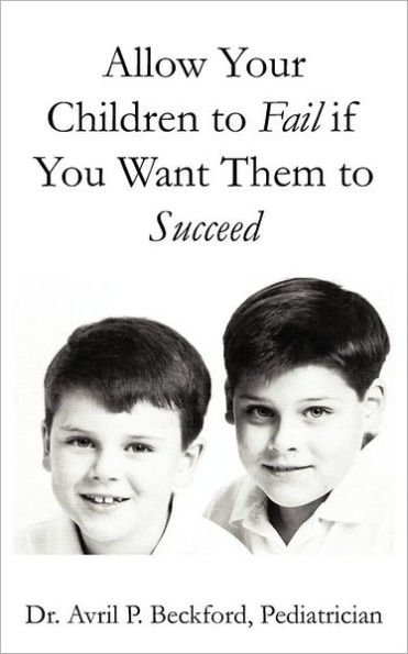 Allow Your Children to Fail If You Want Them to Succeed