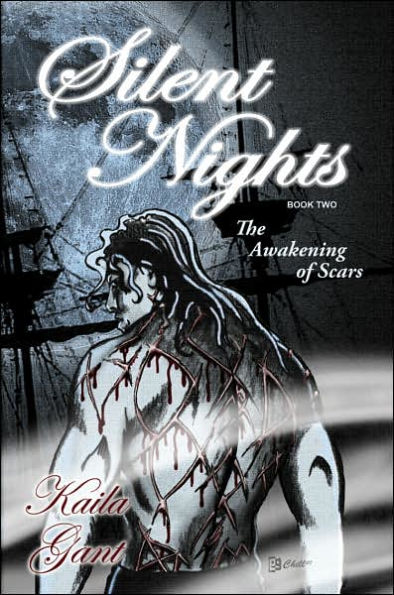 Silent Nights Book Two: The Awakening of Scars