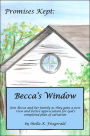 Promises Kept: Becca's Window