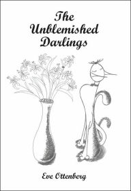 Title: The Unblemished Darlings, Author: Eve  Ottenberg