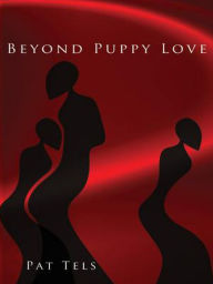 Title: Beyond Puppy Love, Author: Pat Tels