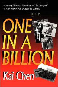 Title: One in a Billion: Journey Toward Freedom, Author: Kai Chen