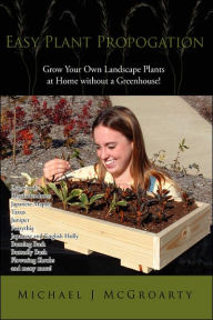 Title: Easy Plant Propagation, Author: Michael J McGroarty