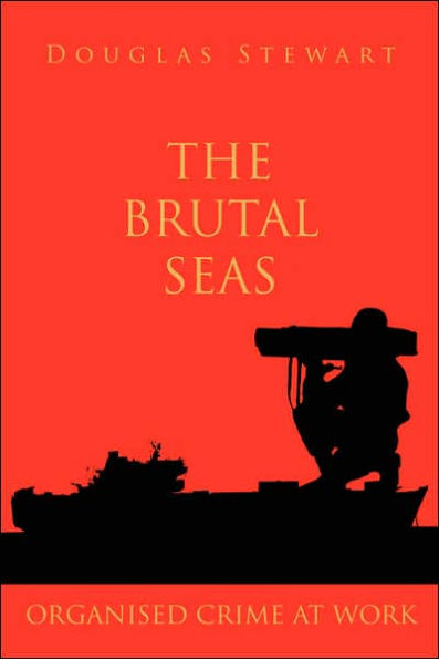 The Brutal Seas: Organised Crime at Work