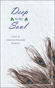 Title: Deep In My Soul, Author: Sukether Williams Simmons