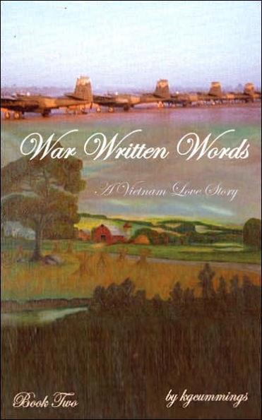 War Written Words: A Vietnam Love Story: Book Two