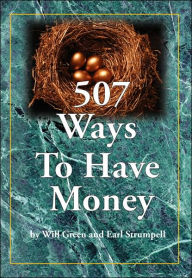 Title: 507 Ways To Have Money, Author: Will Green