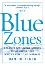 The Blue Zones: Lessons for Living Longer from the People Who've Lived the Longest