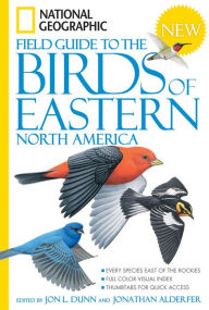 Title: National Geographic Field Guide to the Birds of Eastern North America, Author: Jon L. Dunn