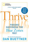 Alternative view 1 of Thrive: Finding Happiness the Blue Zones Way