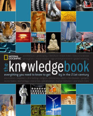 Title: The Knowledge Book: Everything You Need to Know to Get by in the 21st Century, Author: National Geographic