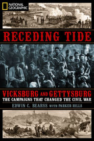 Title: Receding Tide: Vicksburg and Gettysburg: The Campaigns That Changed the Civil War, Author: Edwin C. Bearss