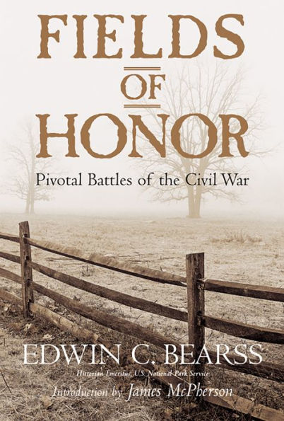 Fields of Honor: Pivotal Battles of the Civil War