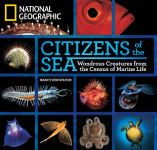 Alternative view 1 of Citizens of the Sea: Wondrous Creatures From the Census of Marine Life