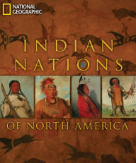 Title: Indian Nations of North America, Author: National Geographic