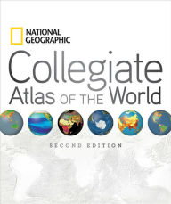Title: National Geographic Collegiate Atlas of the World, Second Edition, Author: National Geographic