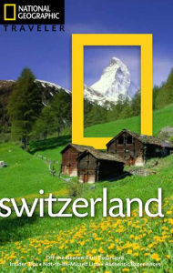 Title: National Geographic Traveler: Switzerland, Author: Teresa Fisher