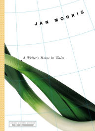 Title: A Writer's House in Wales, Author: Jan Morris