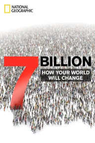 Title: 7 Billion: How Your World Will Change, Author: National Geographic