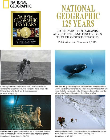 National Geographic 125 Years: Legendary Photographs, Adventures, and Discoveries That Changed the World