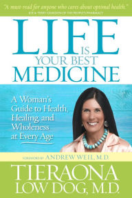 Title: Life Is Your Best Medicine: A Woman's Guide to Health, Healing, and Wholeness at Every Age, Author: Author TBD