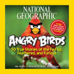 Alternative view 1 of National Geographic Angry Birds: 50 True Stories of the Fed Up, Feathered, and Furious