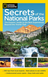 Kindle ebooks download: National Geographic Secrets of the National Parks: The Experts' Guide to the Best Experiences Beyond the Tourist Trail FB2 PDB RTF